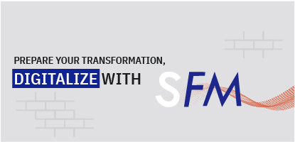 Prepare your transformation digitalize with SFM